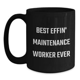 Funny Maintenance Worker Gifts from Friends and Family - Best Effin' Maintenance Worker Ever Black Coffee Mug for Graduation - Main